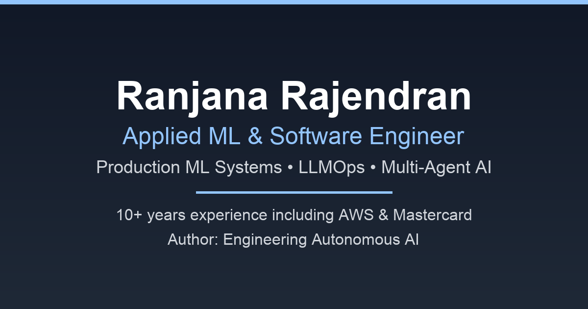 Ranjana Rajendran - Applied ML and Software Engineer